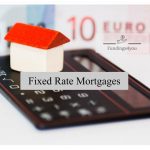 In this post, our experts intend to provide you with the basic information of Fixed Rate Mortgages, its different type and the duration.