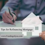 What should you know before refinancing a mortgage? What are the top Tips for Refinancing Mortgage? If you're interested in finding out the answers to these questions, please read them carefully.