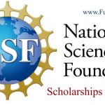 In this post, you can find some of the most popular National Science Foundation (NSF) Scholarships and Grants with details.