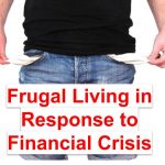 Frugal Living in Response to Financial Crisis