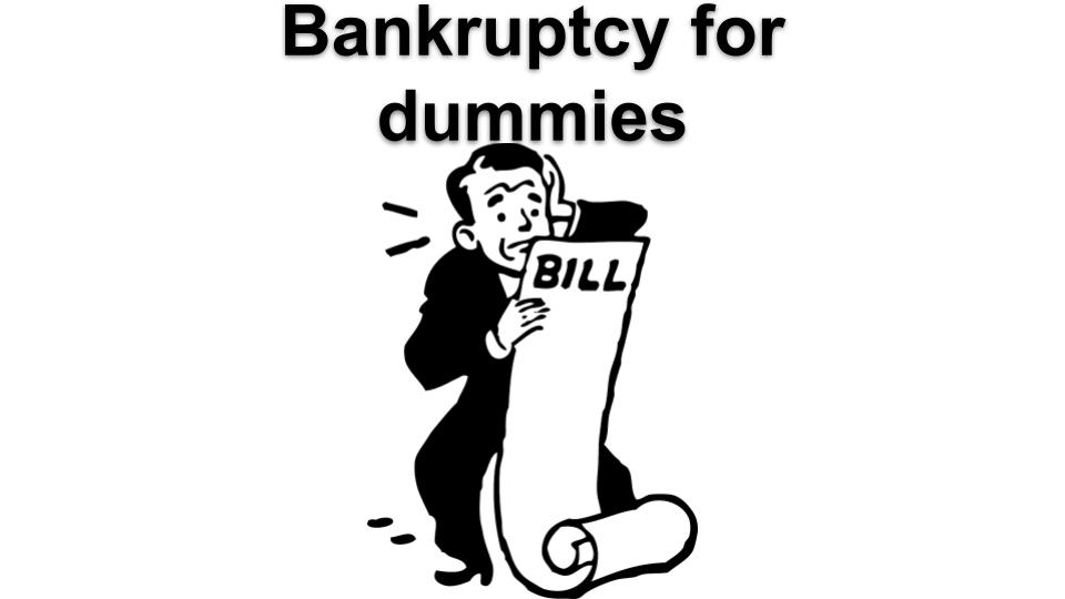 Bankruptcy for dummies