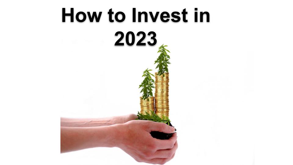 How to Invest in 2023