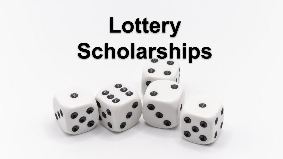 Lottery Scholarships or Random Drawing Scholarships