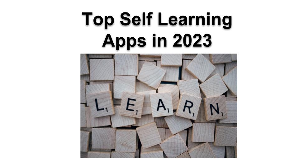Top Self Learning Apps in 2023