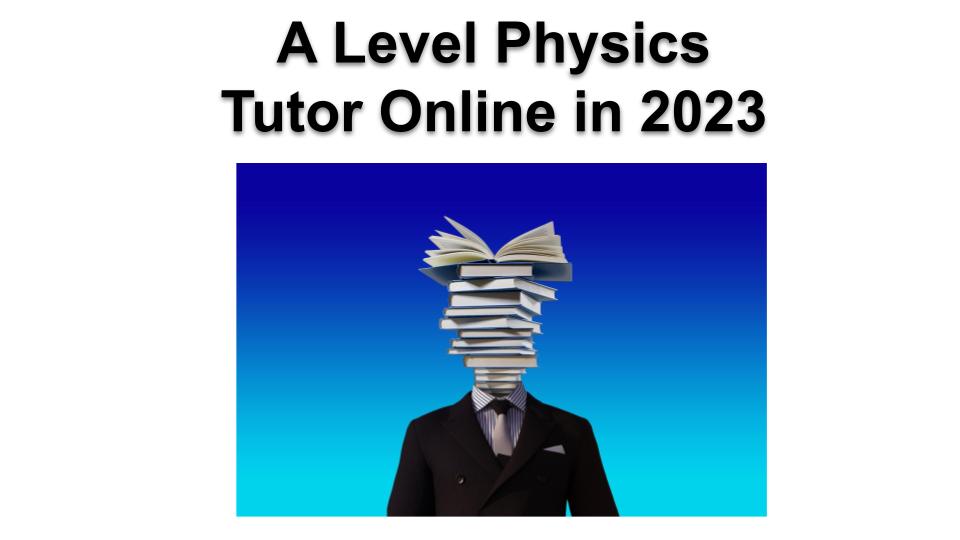 A Level Physics Tutor Online: What to Consider in 2023
