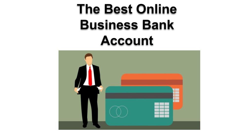 The Best Online Business Bank Account