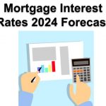 Mortgage Interest Rates 2024 Forecast